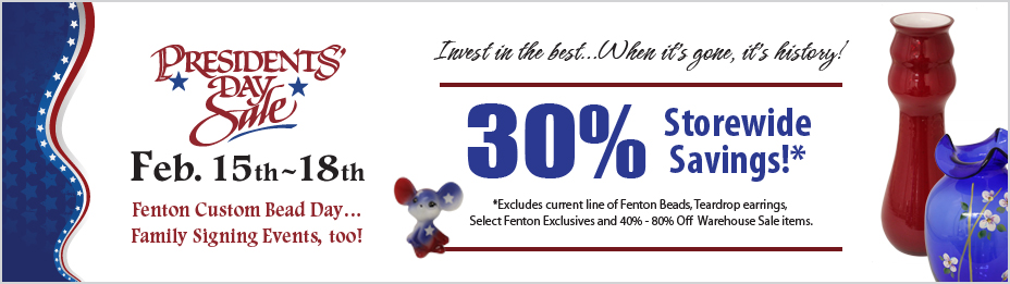 Fenton Gift Shop Presidents' Day Sale 30% Storewide Savings 